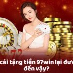 Khám phá 97Win - Nhà Cái Trực Tuyến Hàng Đầu Việt Nam